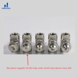 béc phun nguyên tử hỗn hợp nước và khí loại Siphon inox 304